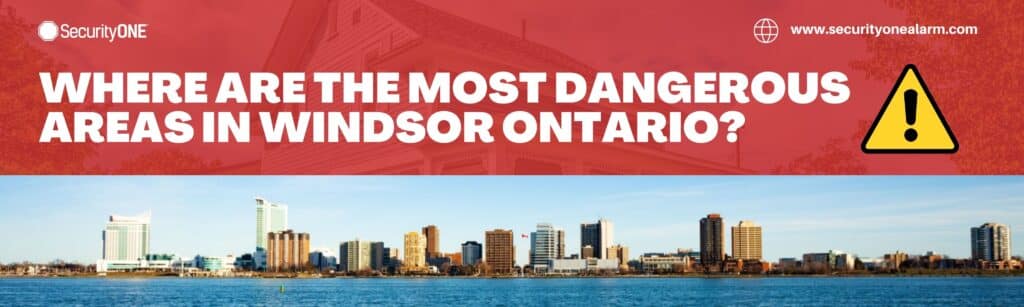 Most Dangerous Areas in Windsor